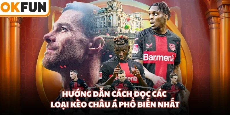 Hướng dẫn cách đọc các loại kèo Châu Á phổ biến nhất